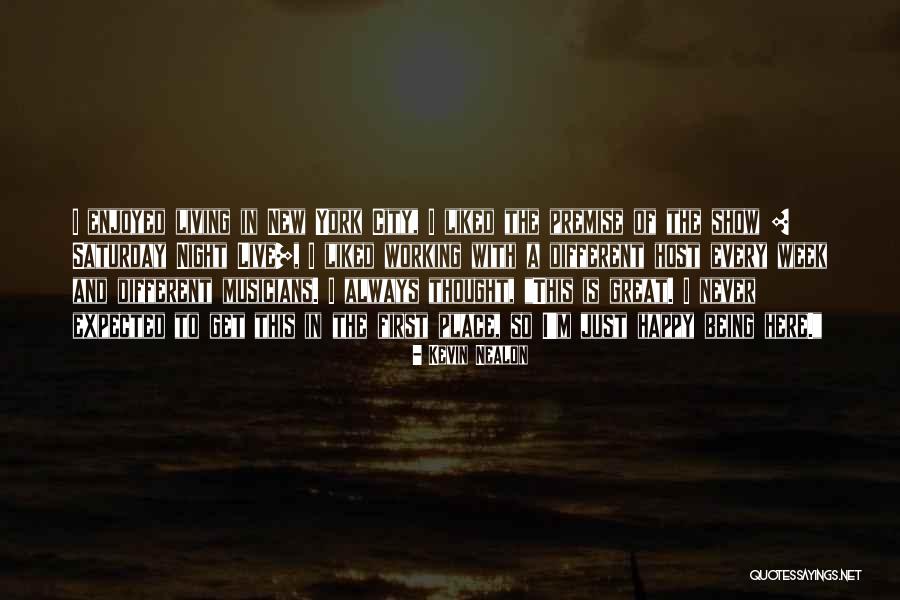 Happy Saturday Quotes By Kevin Nealon Happy Saturday Quotes By Kevin Nealon
