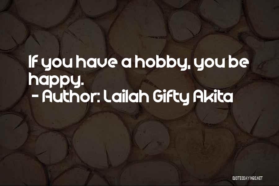 Happy Sayings And Quotes By Lailah Gifty Akita