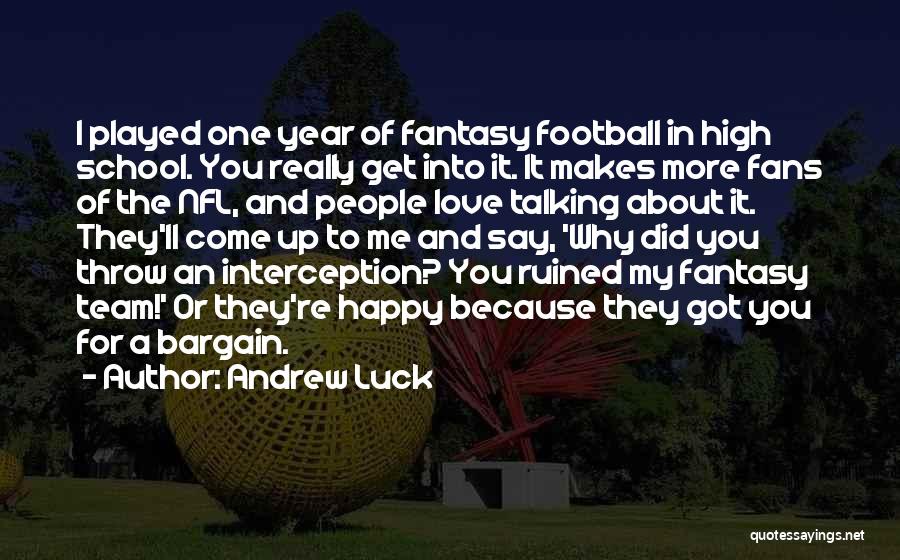 Happy School Year Quotes By Andrew Luck
