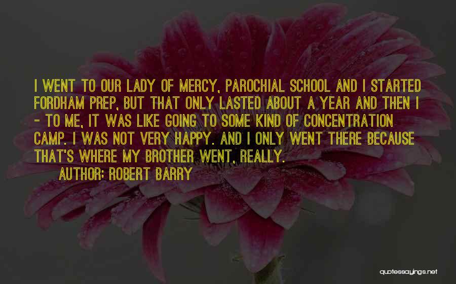 Happy School Year Quotes By Robert Barry