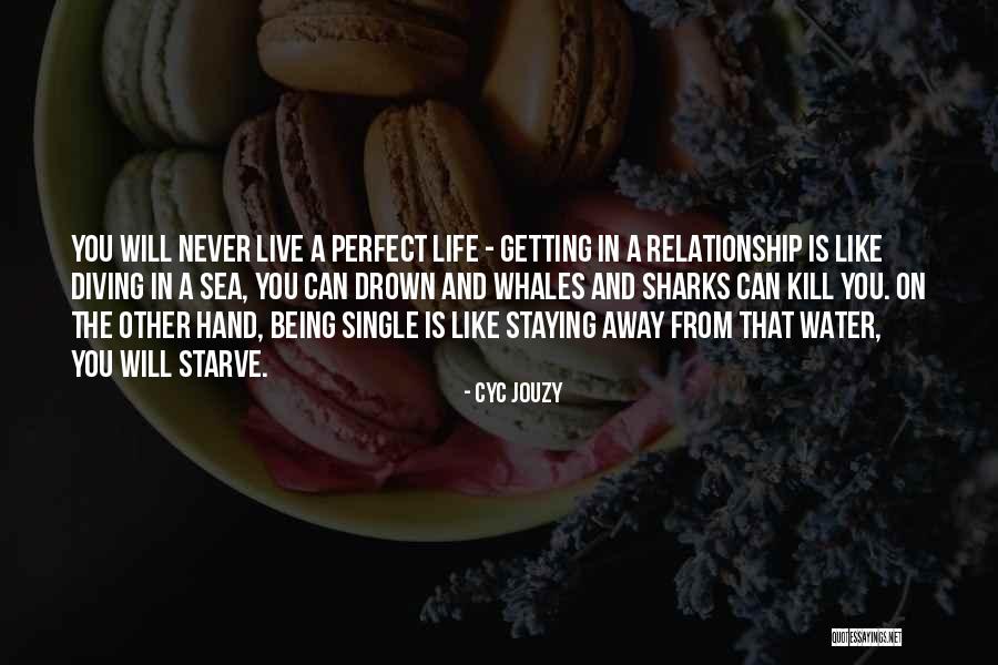 Happy Single Life Quotes By Cyc Jouzy