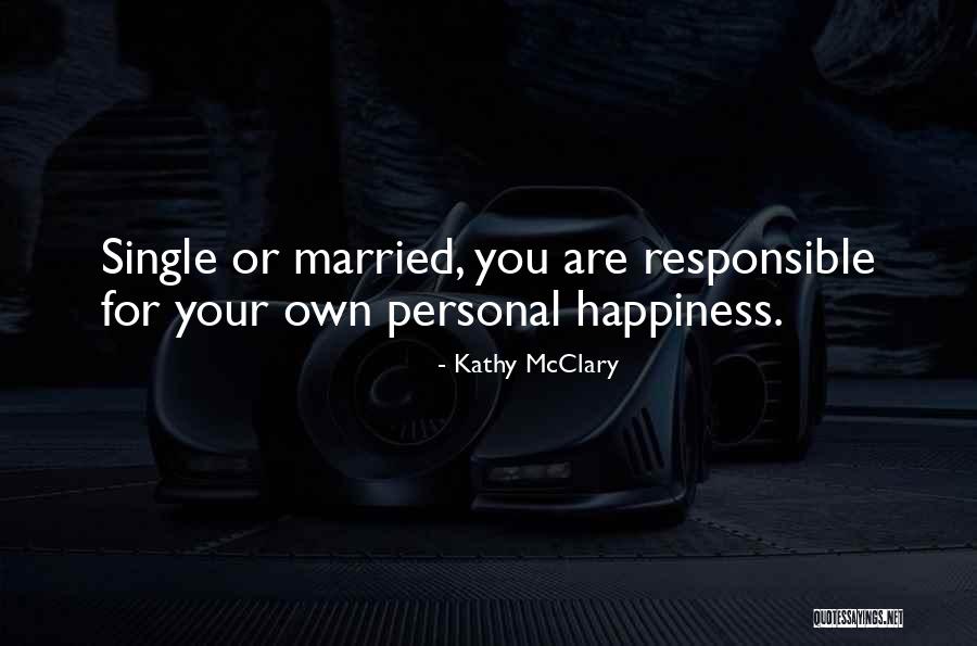 Happy Single Life Quotes By Kathy McClary