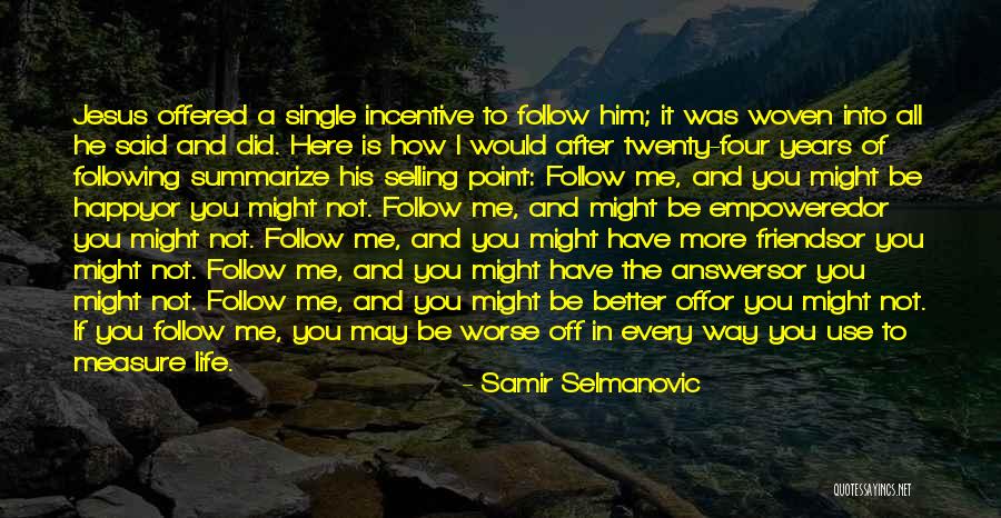 Happy Single Life Quotes By Samir Selmanovic