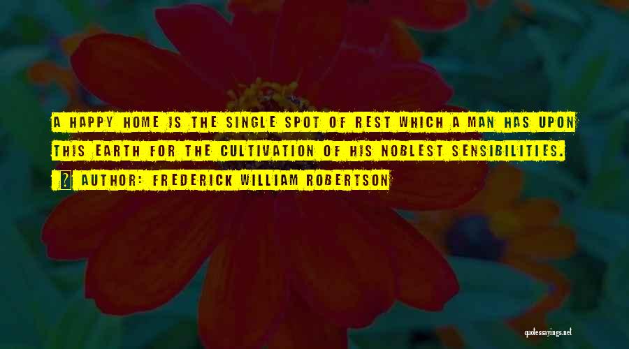 Happy Single Man Quotes By Frederick William Robertson