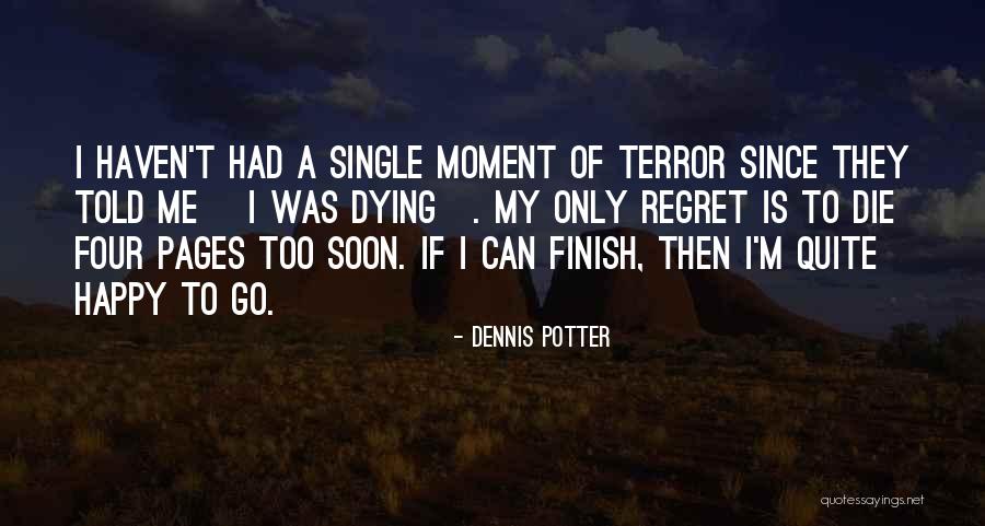 Happy Single Mom Quotes By Dennis Potter Happy Single Mom Quotes By Dennis Potter