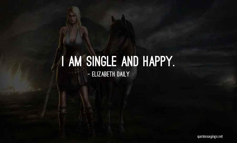 Happy Single Quotes By Elizabeth Daily Happy Single Quotes By Elizabeth Daily