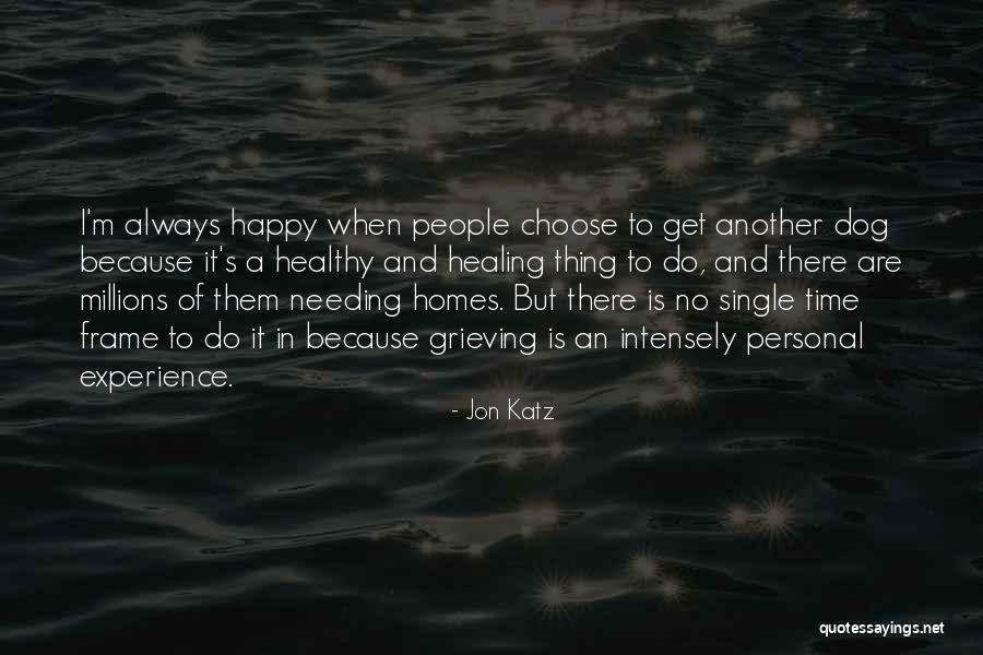 Happy Single Quotes By Jon Katz Happy Single Quotes By Jon Katz
