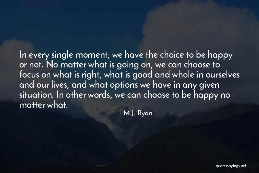 Happy Single Quotes By M.J. Ryan Happy Single Quotes By M.J. Ryan