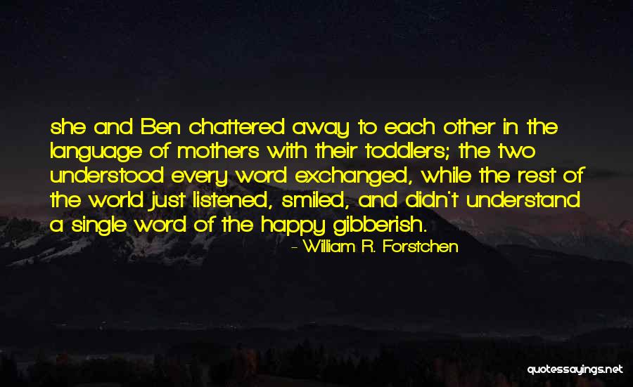 Happy Single Quotes By William R. Forstchen Happy Single Quotes By William R. Forstchen