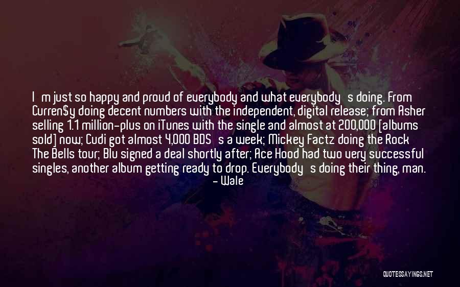 Happy Singles Quotes By Wale Happy Singles Quotes By Wale