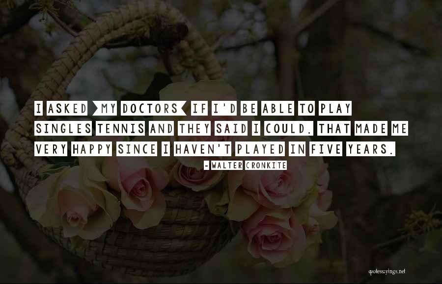 Happy Singles Quotes By Walter Cronkite Happy Singles Quotes By Walter Cronkite