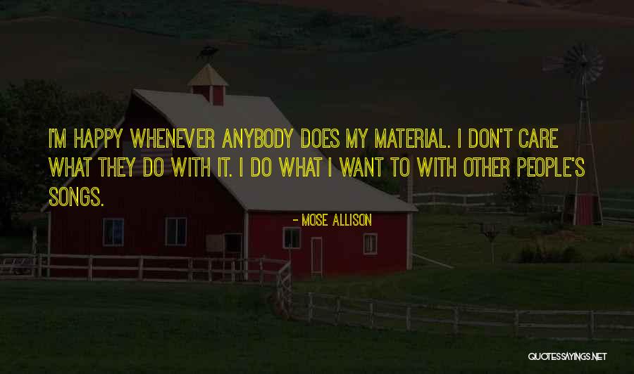 Happy Song Quotes By Mose Allison Happy Song Quotes By Mose Allison