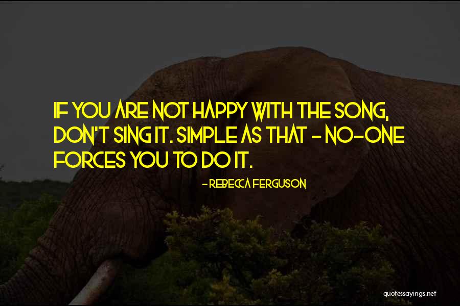 Happy Song Quotes By Rebecca Ferguson Happy Song Quotes By Rebecca Ferguson