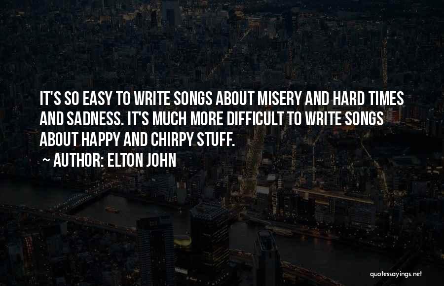 Happy Songs Quotes By Elton John