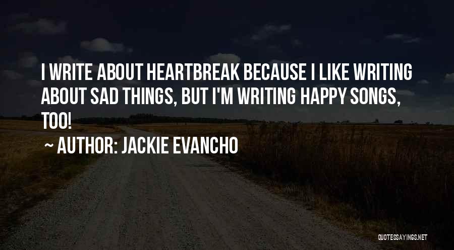 Happy Songs Quotes By Jackie Evancho