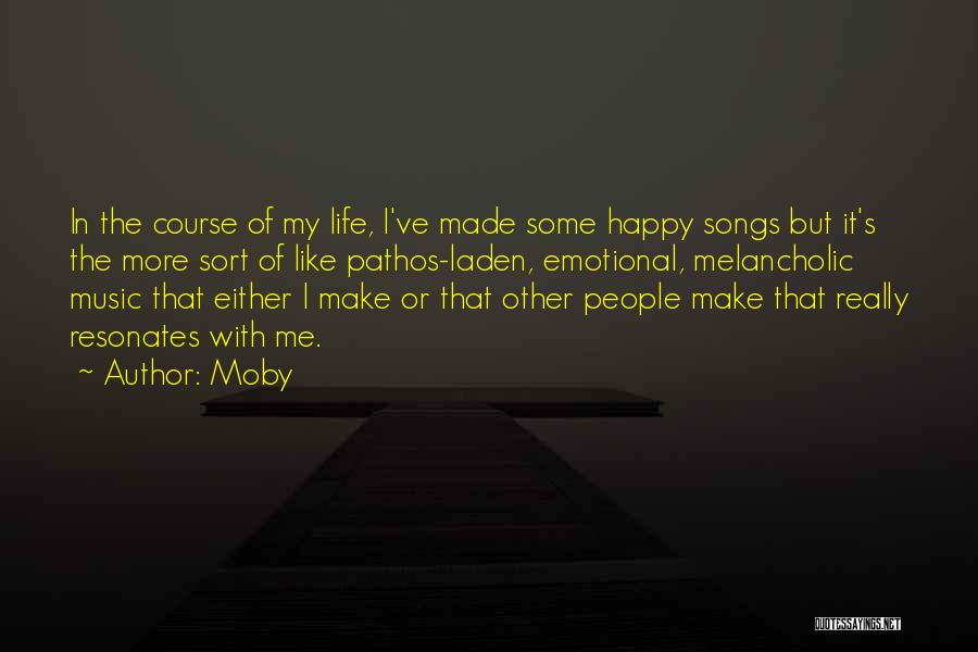 Happy Songs Quotes By Moby