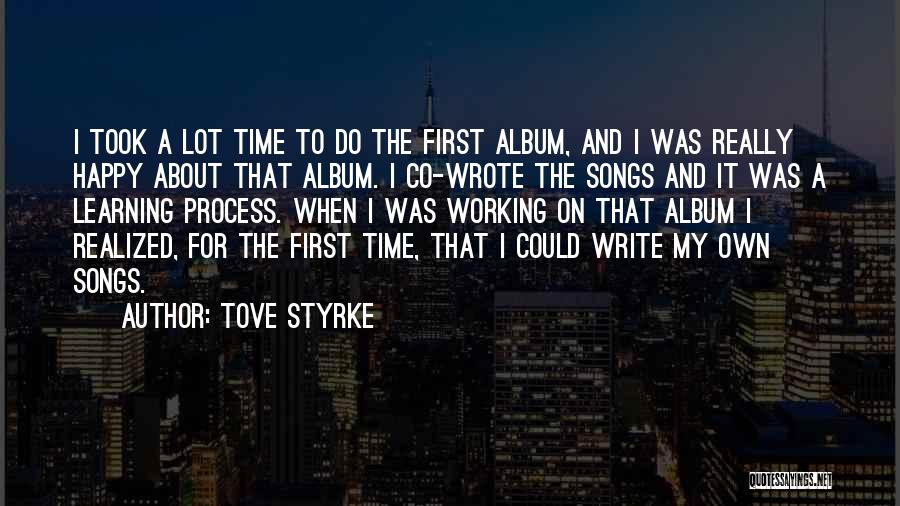 Happy Songs Quotes By Tove Styrke