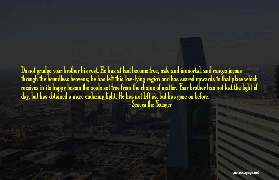 Happy Souls Day Quotes By Seneca The Younger Happy Souls Day Quotes By Seneca The Younger