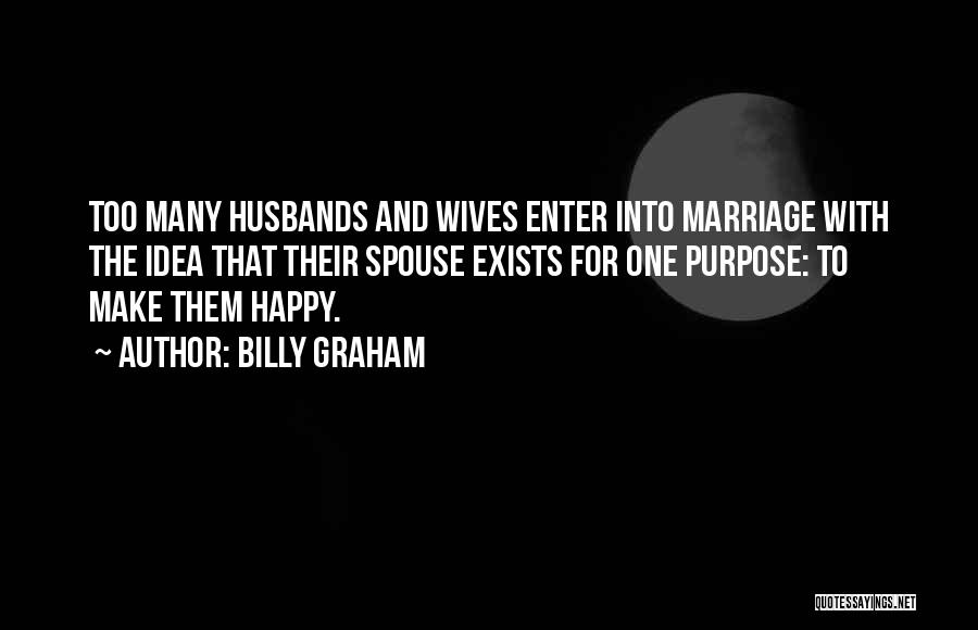 Happy Spouse Quotes By Billy Graham