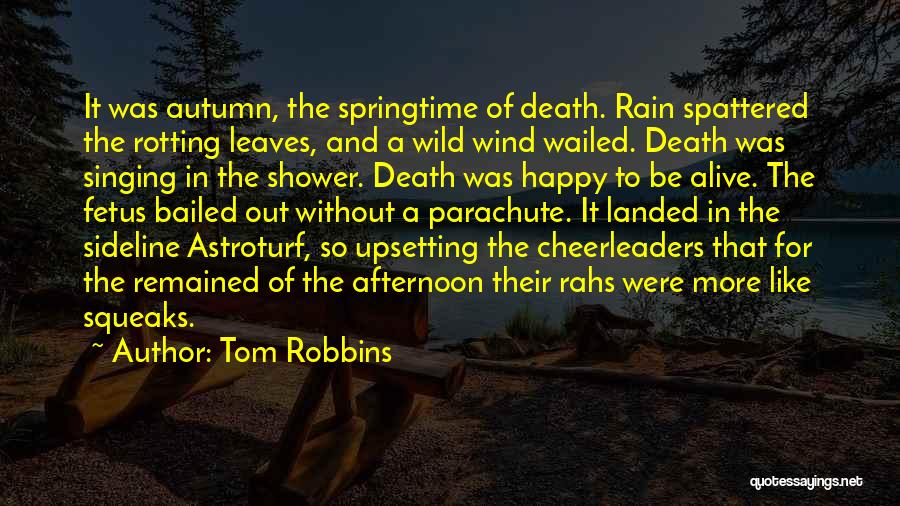 Happy Springtime Quotes By Tom Robbins