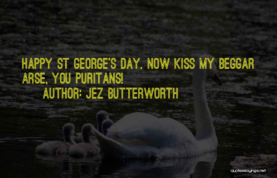 Happy St George's Day Quotes By Jez Butterworth