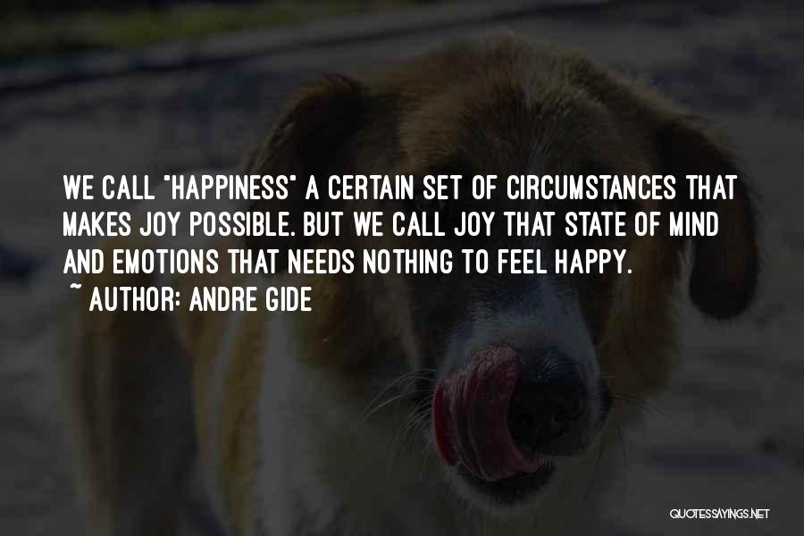 Happy State Mind Quotes By Andre Gide