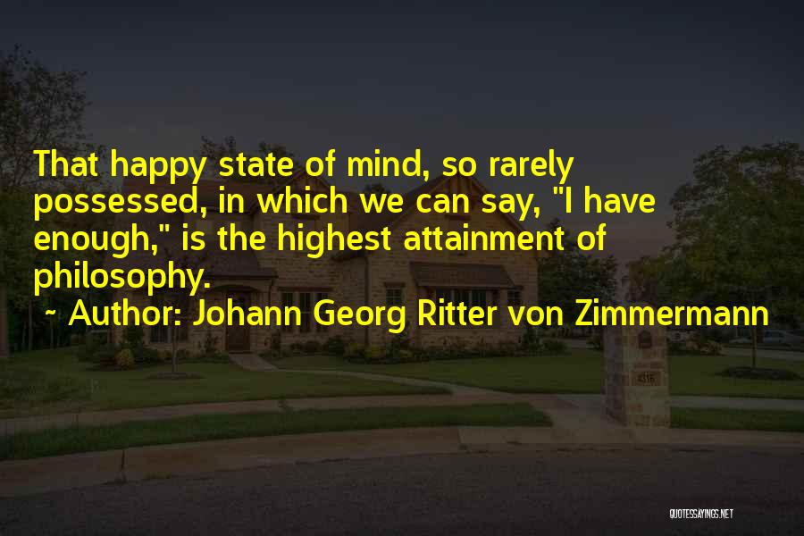 Happy State Mind Quotes By Johann Georg Ritter Von Zimmermann