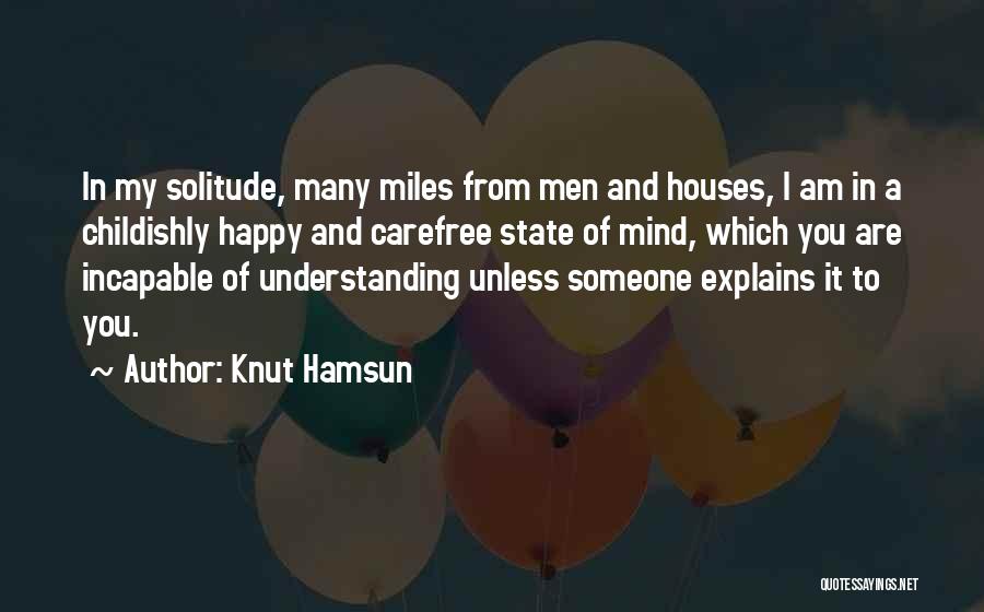Happy State Mind Quotes By Knut Hamsun