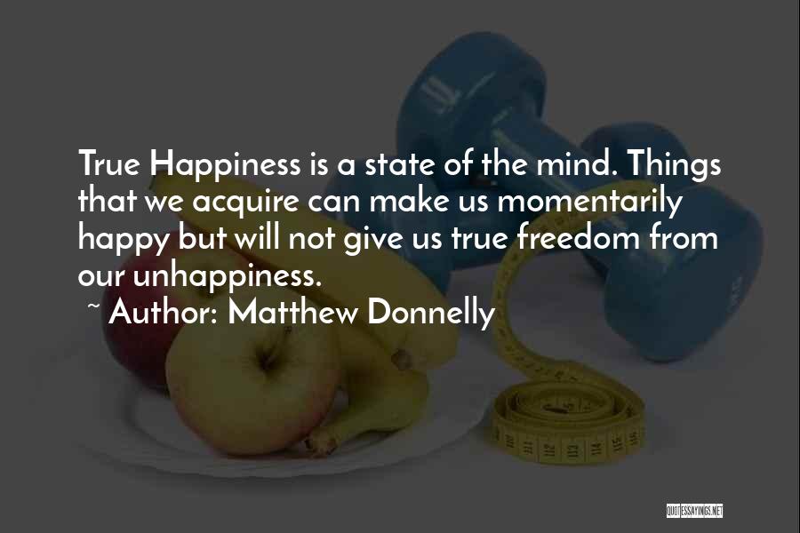 Happy State Mind Quotes By Matthew Donnelly