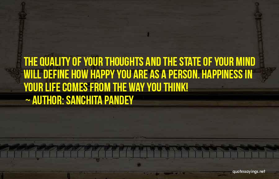Happy State Mind Quotes By Sanchita Pandey