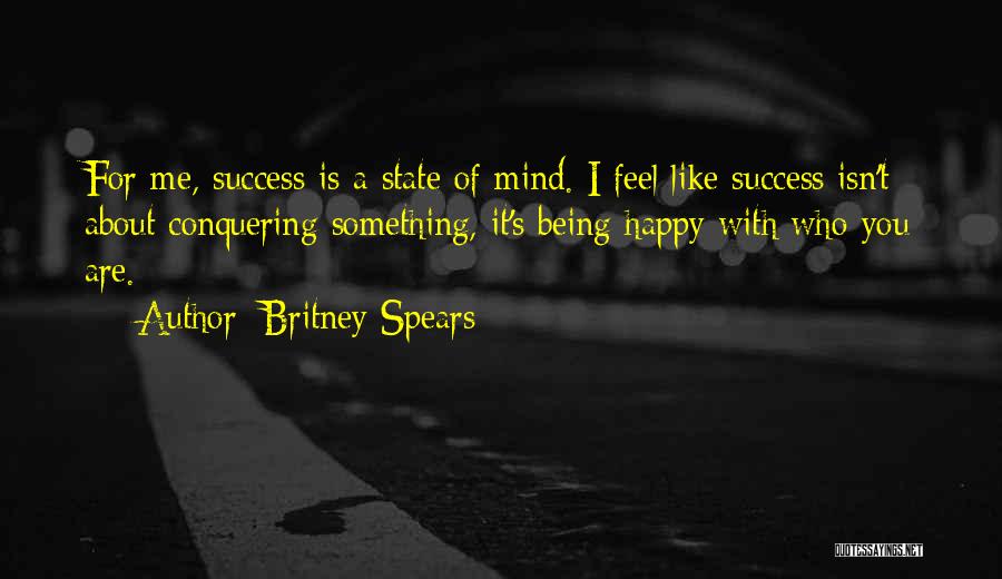 Happy State Of Mind Quotes By Britney Spears