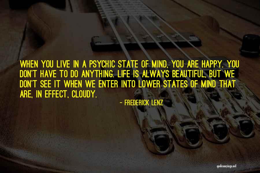 Happy State Of Mind Quotes By Frederick Lenz