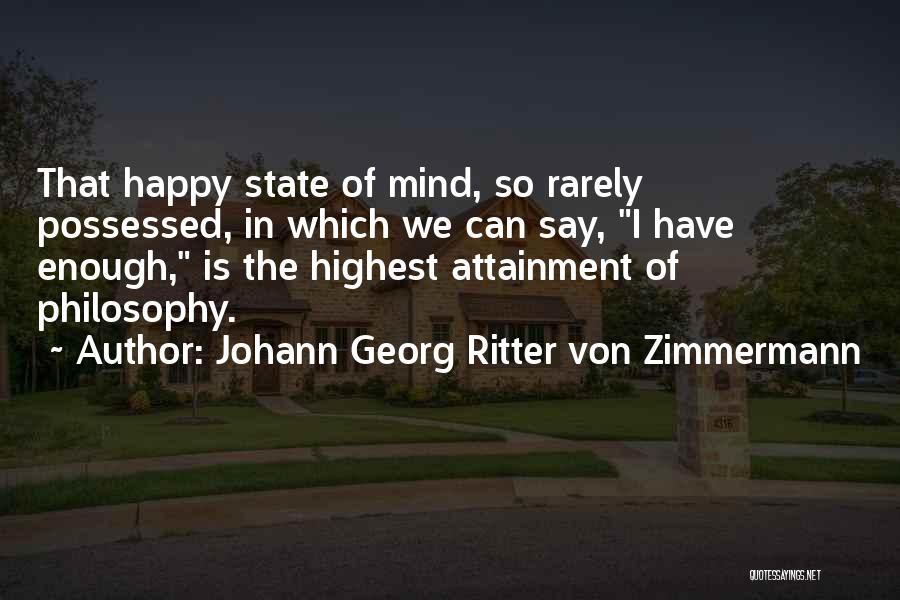Happy State Of Mind Quotes By Johann Georg Ritter Von Zimmermann
