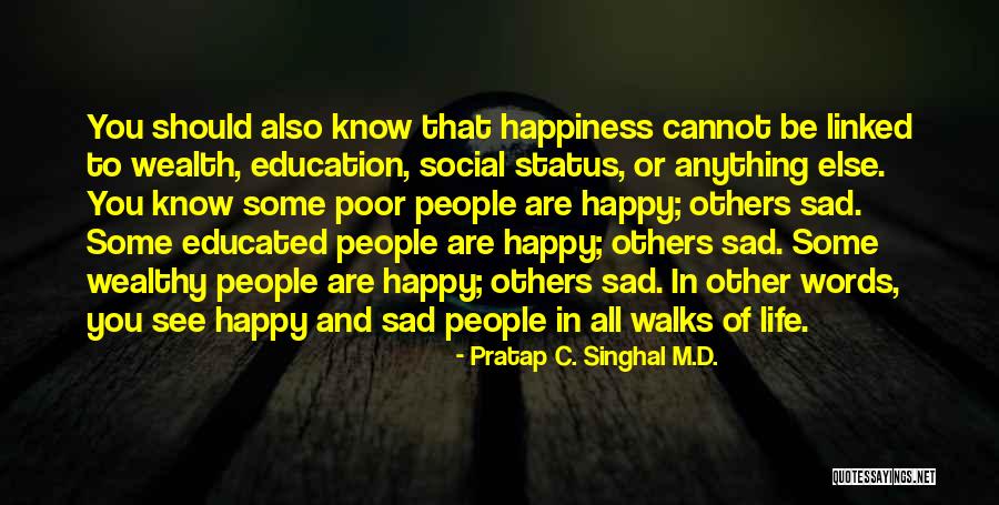 Happy Status And Quotes By Pratap C. Singhal M.D.