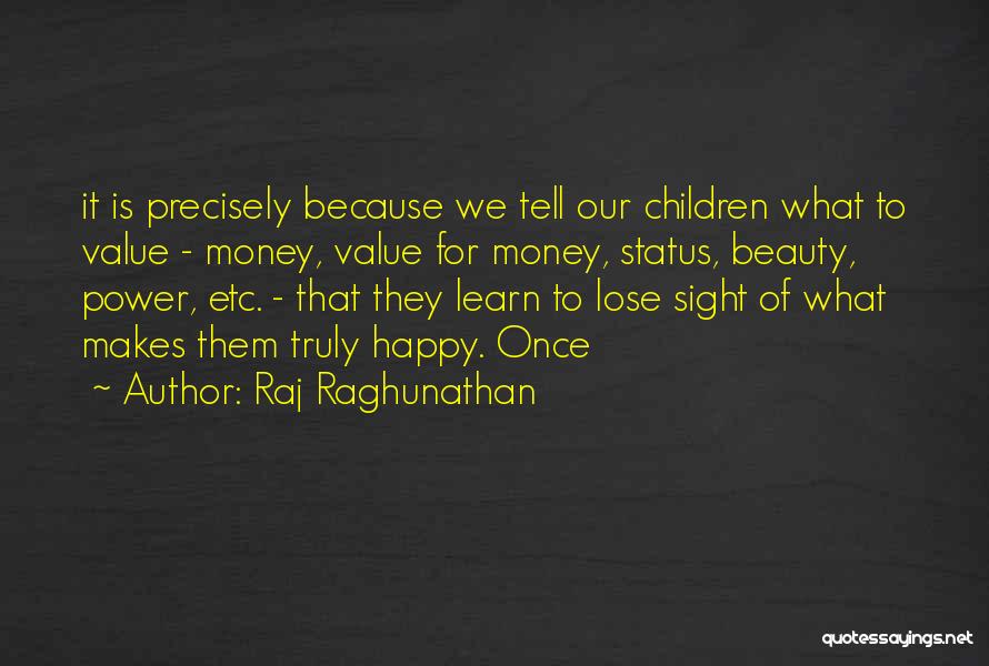 Happy Status And Quotes By Raj Raghunathan