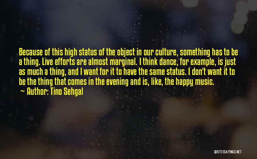 Happy Status And Quotes By Tino Sehgal
