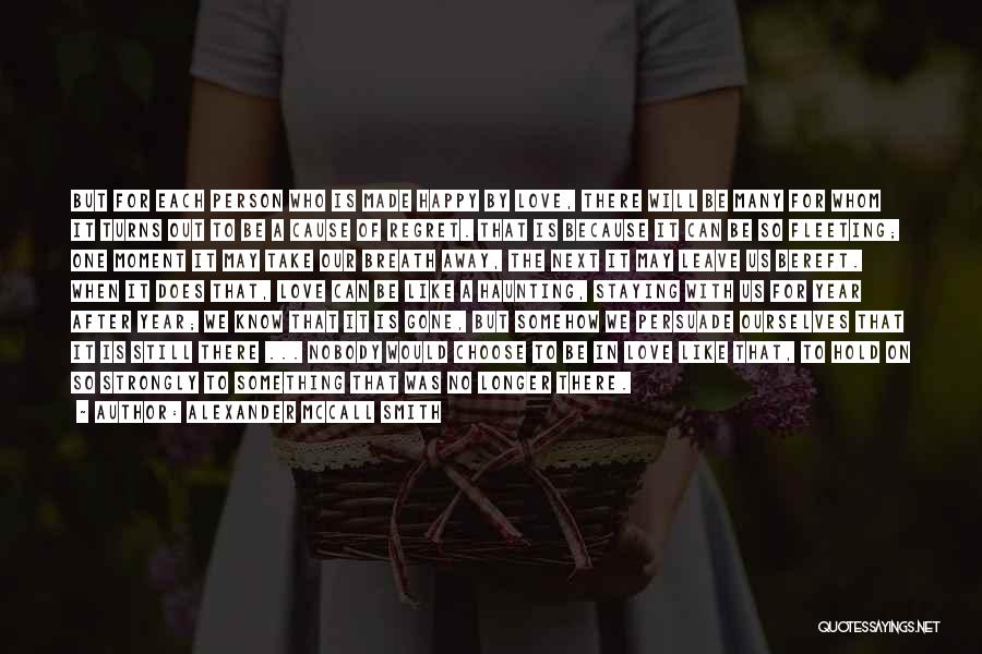 Happy Staying Quotes By Alexander McCall Smith Happy Staying Quotes By Alexander McCall Smith