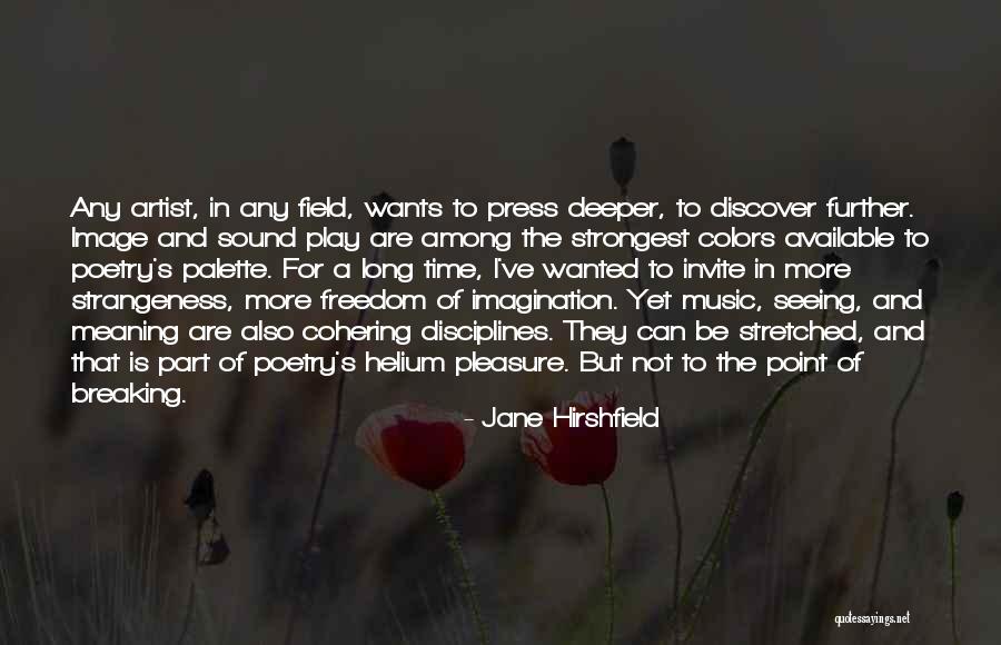 Happy Syfy Quotes By Jane Hirshfield Happy Syfy Quotes By Jane Hirshfield