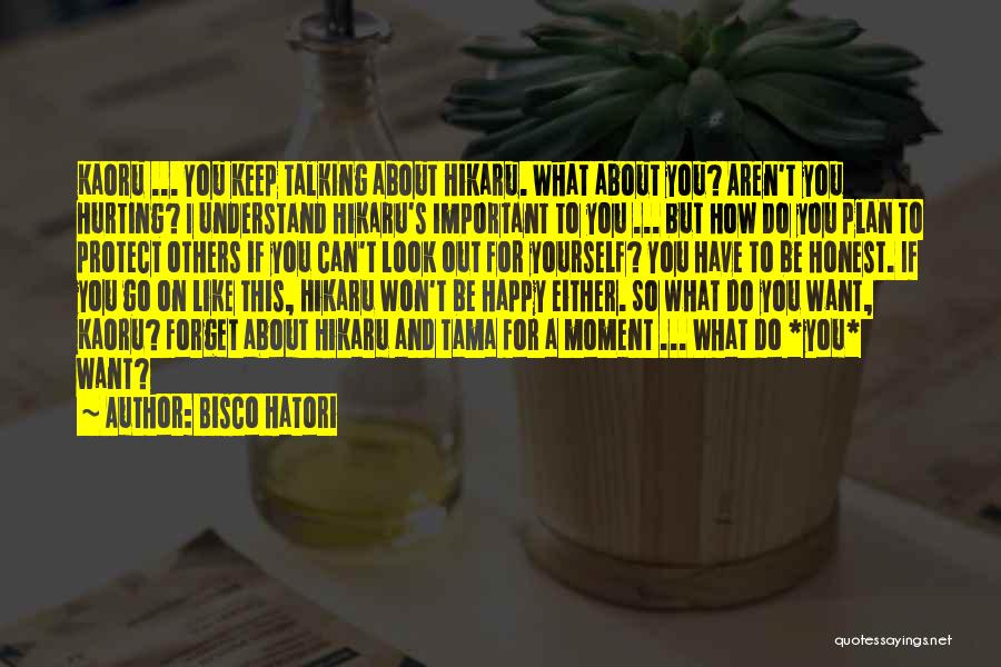 Happy Talking To You Quotes By Bisco Hatori