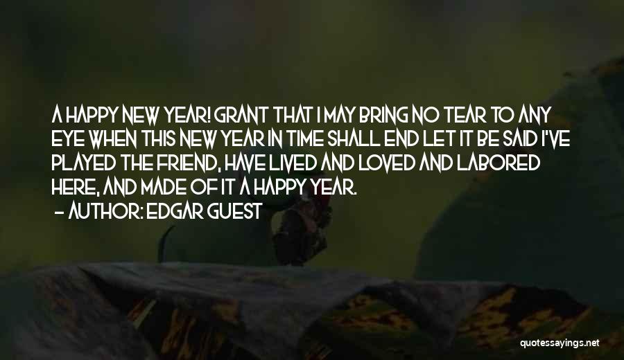 Happy Tear Quotes By Edgar Guest