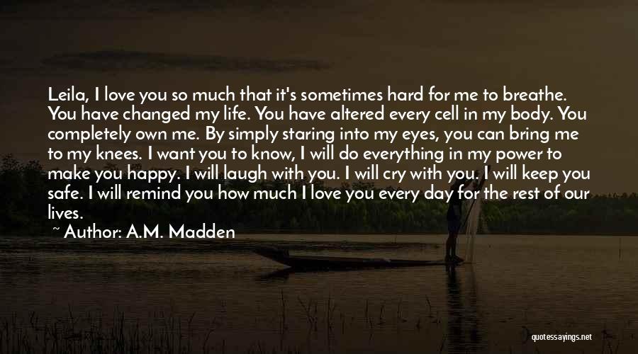 Happy That You're In My Life Quotes By A.M. Madden