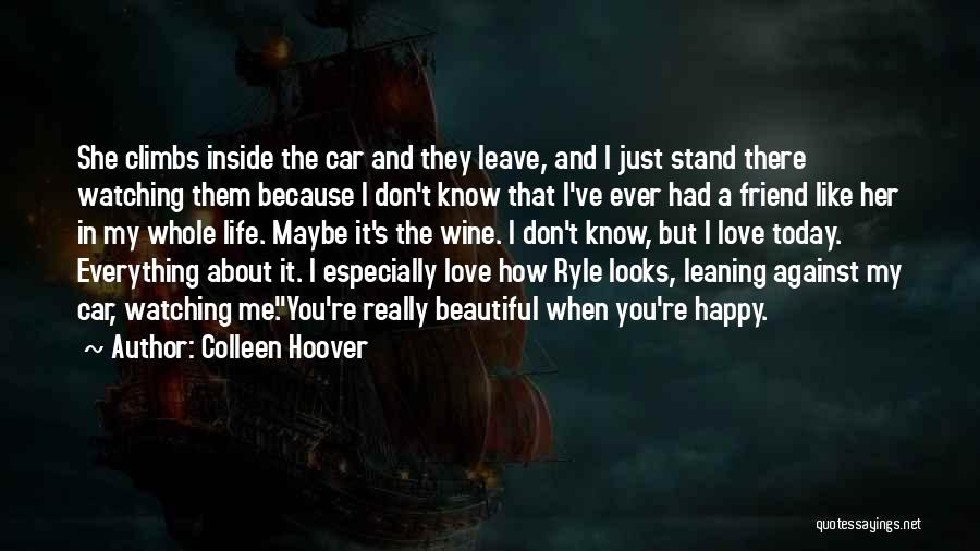 Happy That You're In My Life Quotes By Colleen Hoover