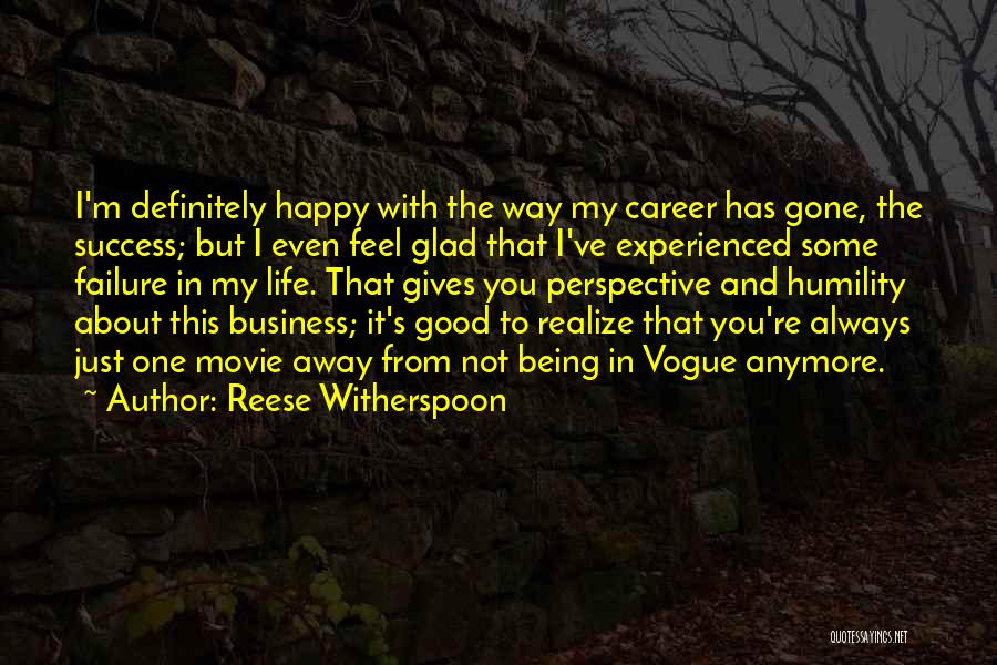Happy That You're In My Life Quotes By Reese Witherspoon