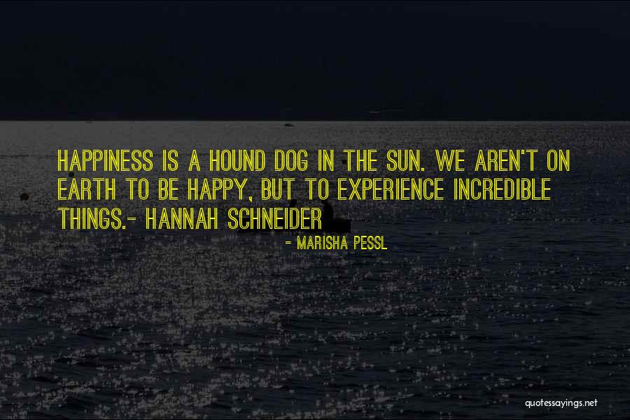Happy The Dog Quotes By Marisha Pessl Happy The Dog Quotes By Marisha Pessl