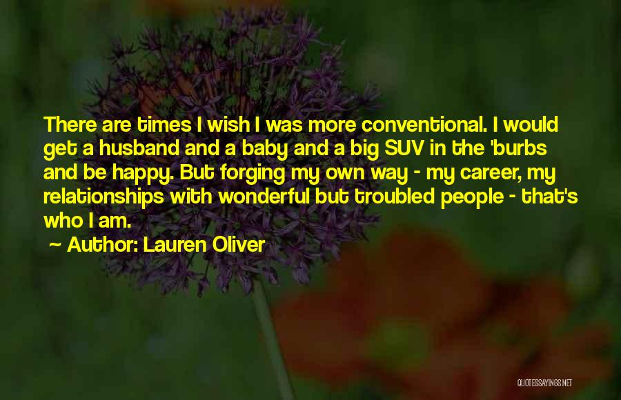 Happy The Way I Am Quotes By Lauren Oliver