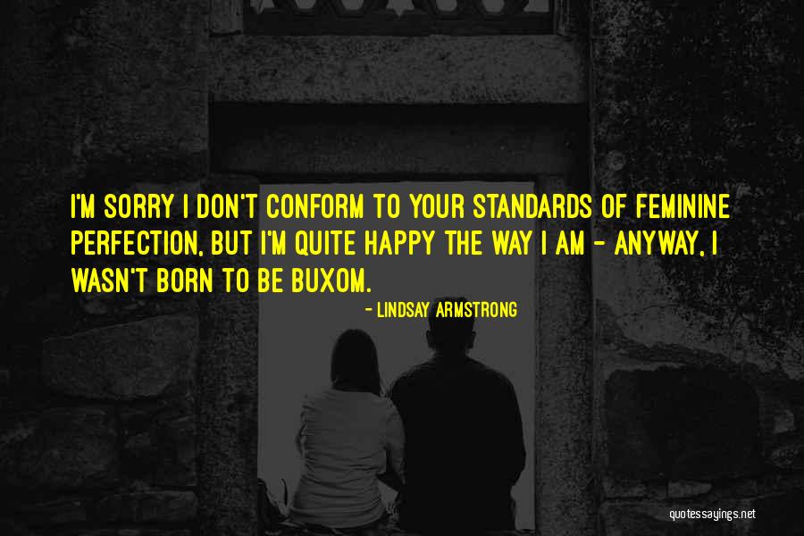 Happy The Way I Am Quotes By Lindsay Armstrong