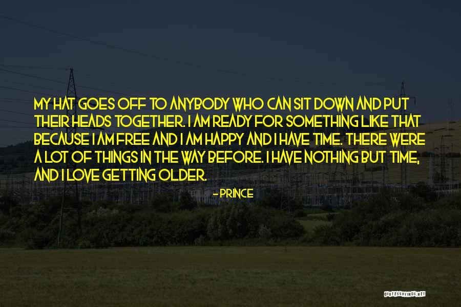 Happy The Way I Am Quotes By Prince