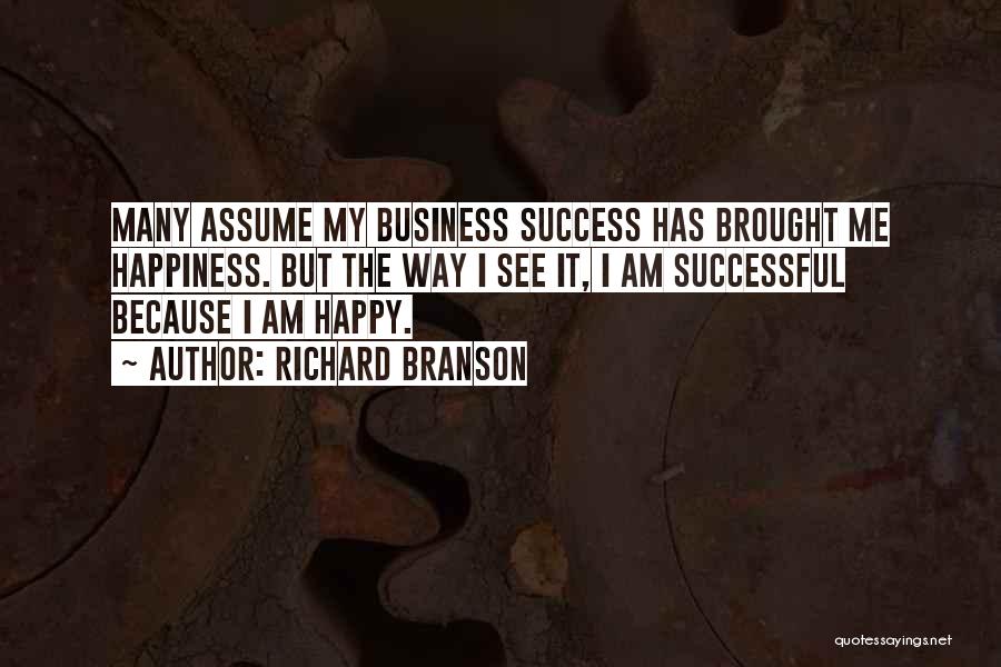 Happy The Way I Am Quotes By Richard Branson