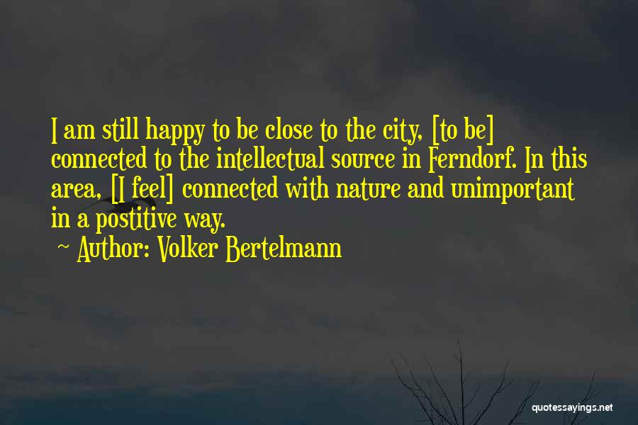 Happy The Way I Am Quotes By Volker Bertelmann