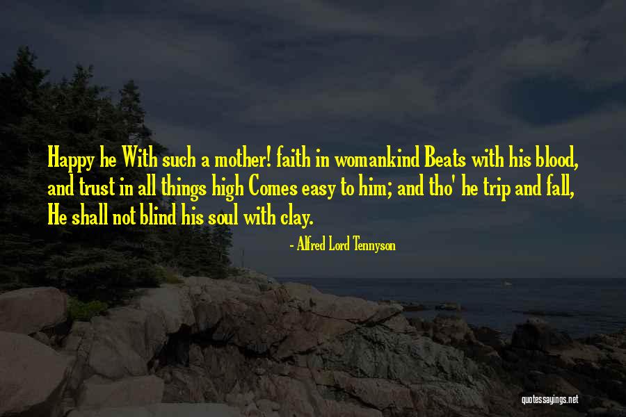 Happy Things Quotes By Alfred Lord Tennyson Happy Things Quotes By Alfred Lord Tennyson
